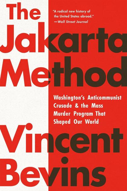 The Jakarta Method by Vincent Bevins - ISBN: 9781541724006
