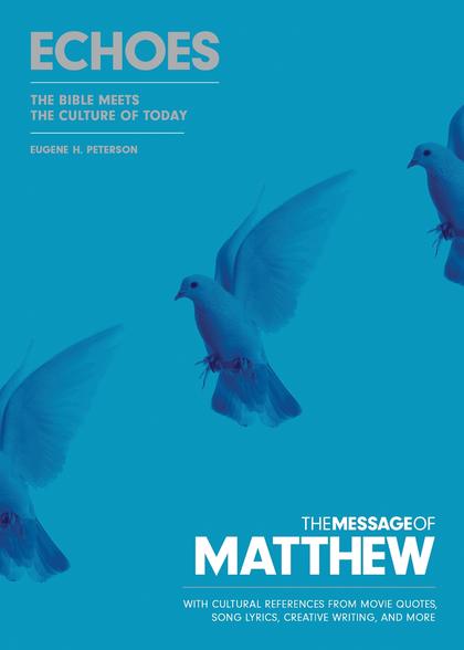 The Message of Matthew by Eugene H. Peterson - ISBN: 9781641585101