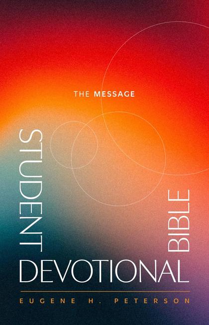 Message Student Devotional Bible (Hardcover), The by Eugene H. Peterson - ISBN: 9781641588058
