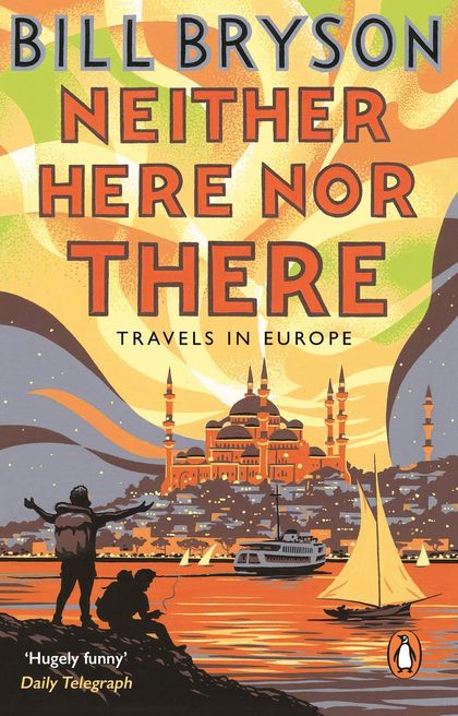 Neither Here, Nor There by Bill Bryson - ISBN: 9781784161828