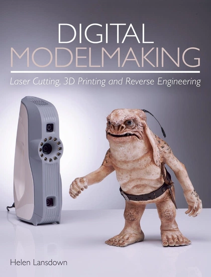 Digital Modelmaking by Helen Lansdown - ISBN: 9781785005855