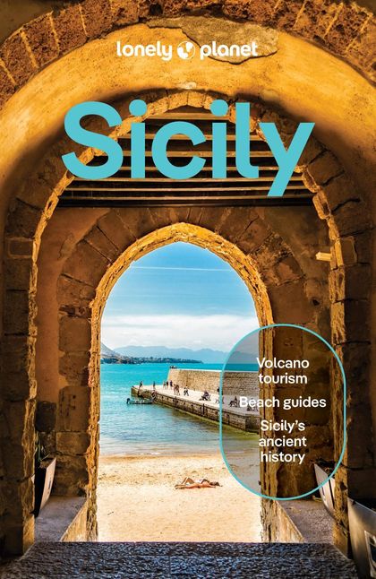 Lonely Planet Sicily by Lonely Planet - ISBN: 9781837583416
