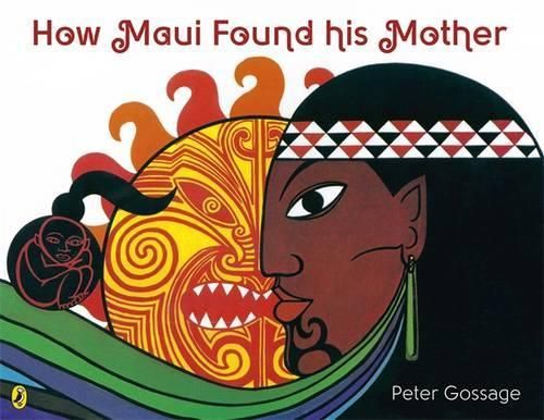 Maui and Other Maori Legends by Peter Gossage, Hardcover