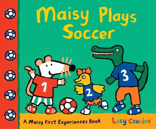Maisy Plays Soccer by Lucy Cousins - ISBN: 9780763672386