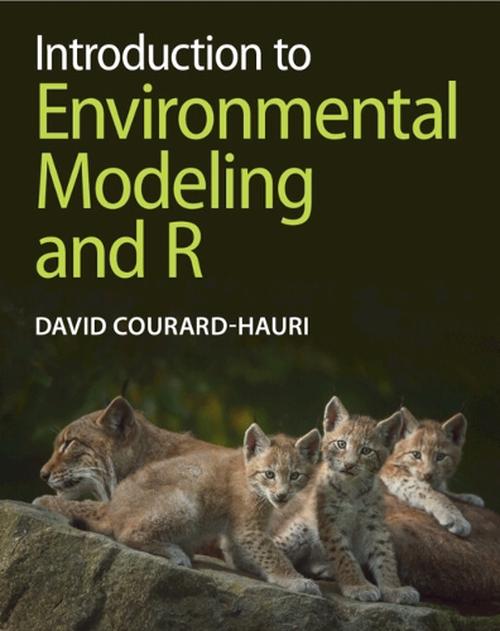 David Rako Environmental Introduction to Environmental Modeling and R by David Courard-Hauri ...